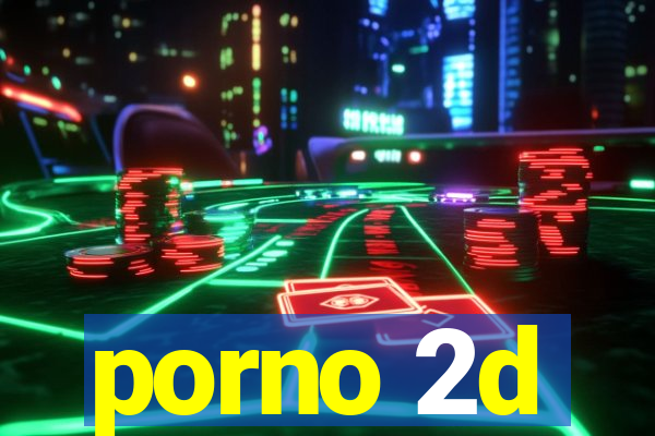 porno 2d